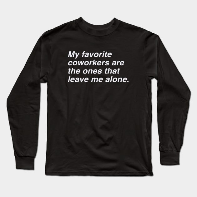 Coworkers Long Sleeve T-Shirt by LikeMindedDesigns